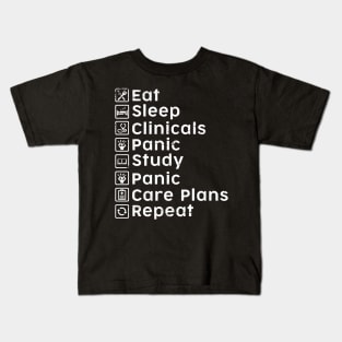 Eat Sleep Clinicals Panic Study Panic Care Plans Repeat Nurse Kids T-Shirt